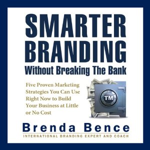 smarter branding without breaking the bank by brenda bence